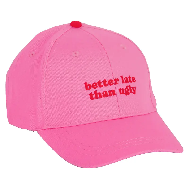 Gorra “Better late than ugly”