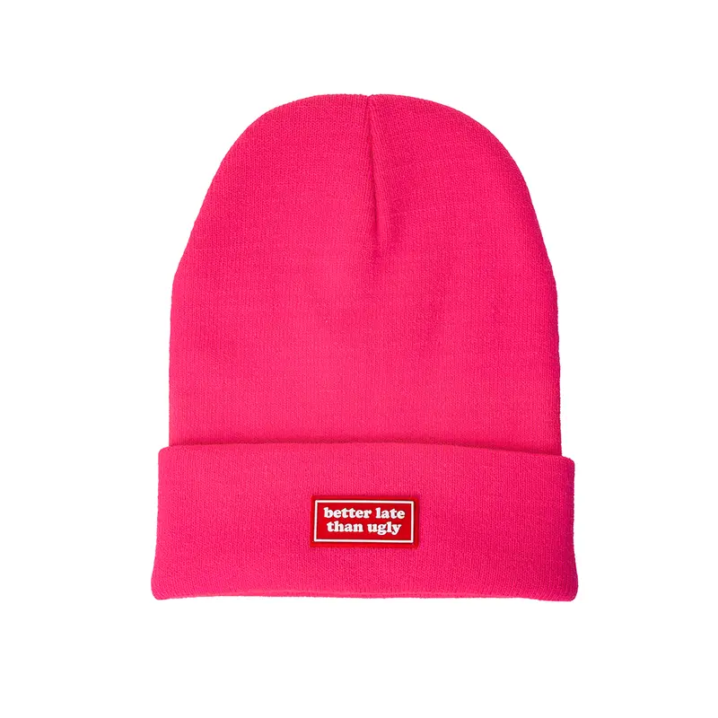 Gorro “Better late than ugly”