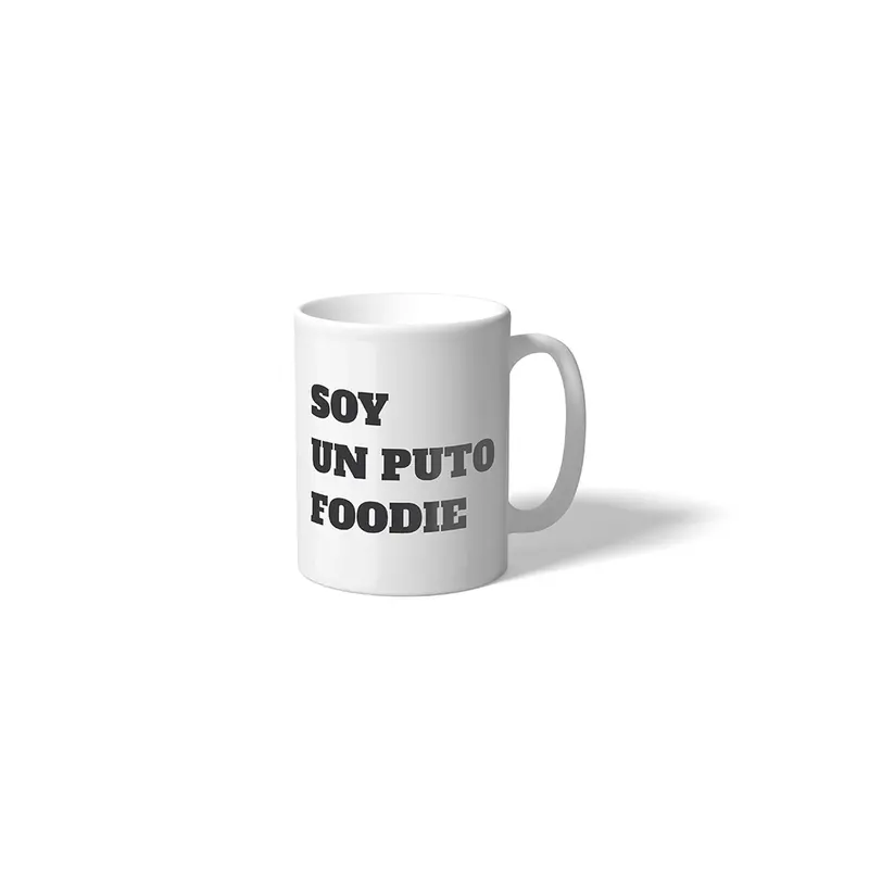 Taza "Soy un puto Foodie"